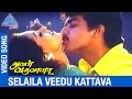 Selaila veedu kattava song  aval varuvala tamil movie songs        ajith  simran