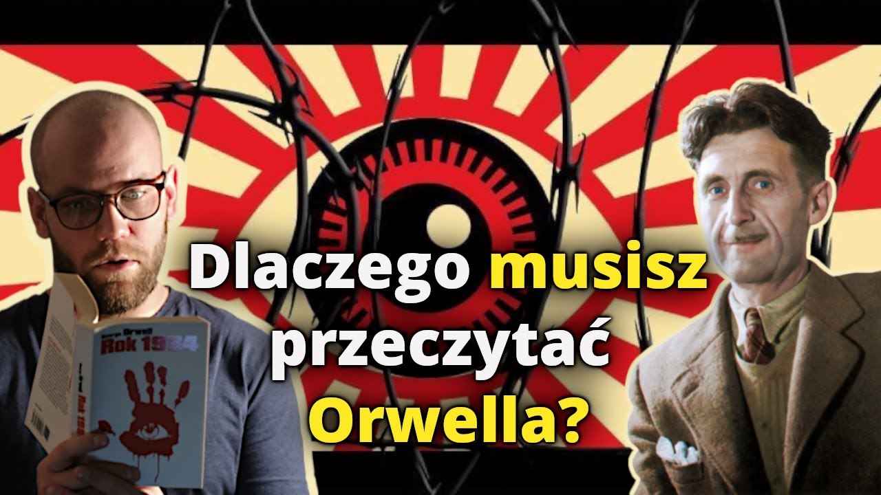 Czego ORWELL UCZY nas o dzisiejszym JĘZYKU?