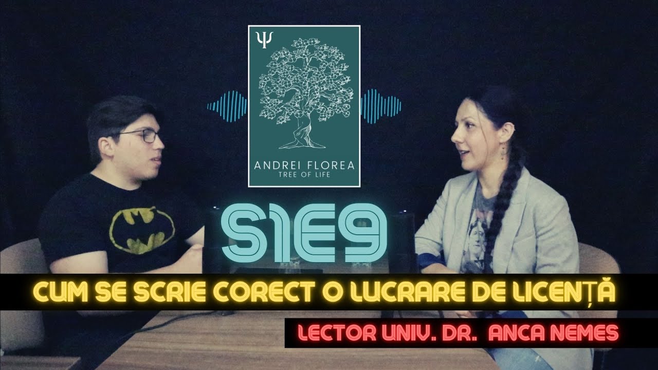 S1E9 Cum se scrie o LUCRARE DE LICENȚĂ |Lector Univ. dr. Anca Nemeș