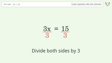 Linear equation with one unknown: Solve 3x=15 step-by-step solution