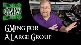 GMing for a Large Group - GM Advice for all RPG Systems