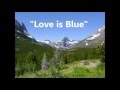 "Love is Blue" (André Popp, Pierre Cour, 1967) - Performed by PDR in 1968