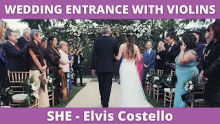 ♥ WEDDING ENTRANCE ♥  Entrada de la novia en boda 👰 con la canción SHE de Elvis Costello y violines