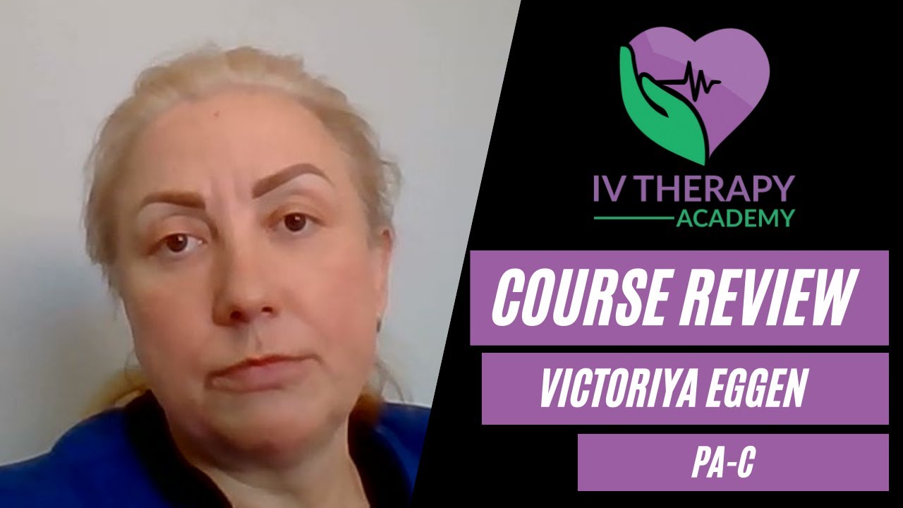 IV Therapy Academy Course Review - Victoriya Eggen, PA-C