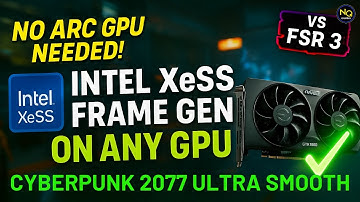 🚀 Install Intel XeSS Frame Generation on ANY GPU – Beats FSR 3 in Cyberpunk 2077! (No ARC Needed)
