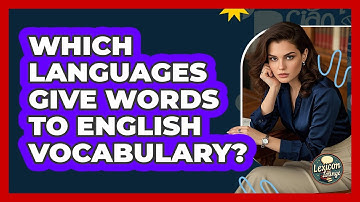 Which Languages Give Words To English Vocabulary?
