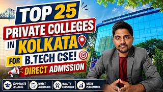 Top 25 Private Colleges in Kolkata for B.Tech CSE! 🛑 Direct Admission
