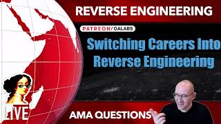 How to Switch Careers Into Reverse Engineering [ Reverse Engineering AMA ]