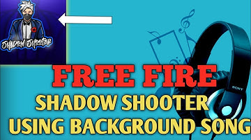 The Music Which Is Used By Shadow Shooter Part-1||Shadow Shooter Intro Song Video ||Garena Free Fire