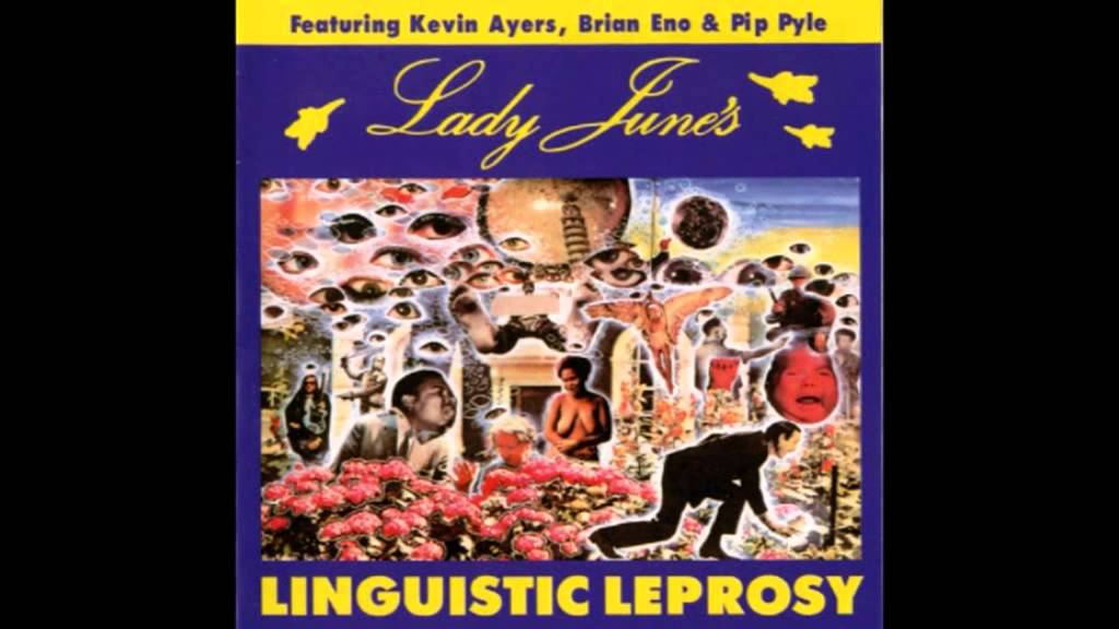 Lady June's Linguistic Leprosy': Art rock obscurity