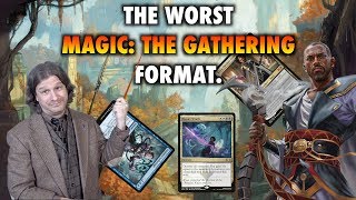 The Worst Magic: The Gathering Format. Ever.