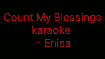 enisa count my blessings karaoke