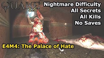 Quake 1.5 - E4M4: The Palace of Hate (Nightmare 100%)