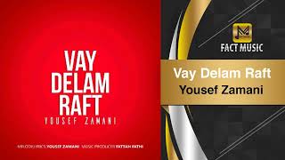 VAY DELAM RAFT 💖 YOUSEF ZAMANI 💟👌song