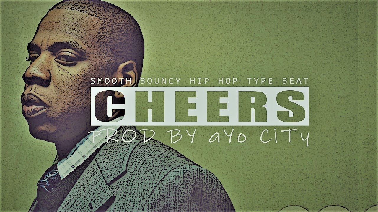 [FREE] SMOOTH BOUNCY HIP HOP - "CHEERS" | Prod. by aYo CiTy | UNTAGGED INSTRUMENTAL