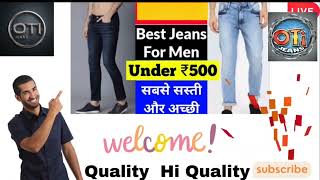 Oti Jeans Under Rs 500 Collection