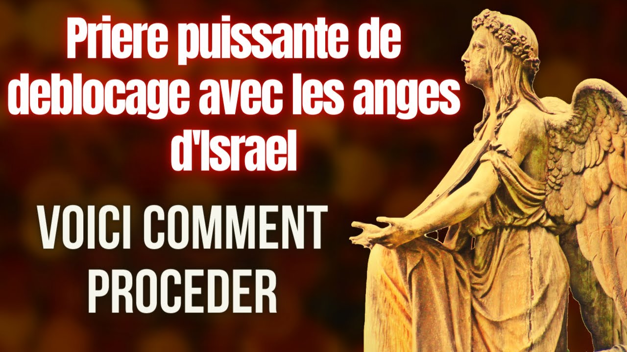 🔥🔥 Prière de deblocage avec les anges d'Israel - Guide Kamael Shem