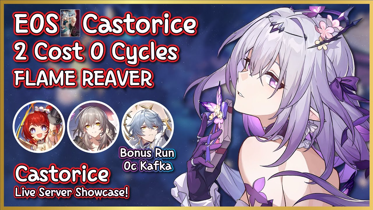 Castorice 2 Cost 0 Cycles Flame Reaver | Cas x Sunday 0 Cycles Kafka MoC12 | No Limited Eidolons