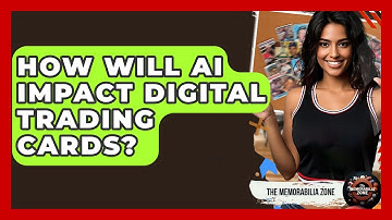 How Will AI Impact Digital Trading Cards? - The Memorabilia Zone