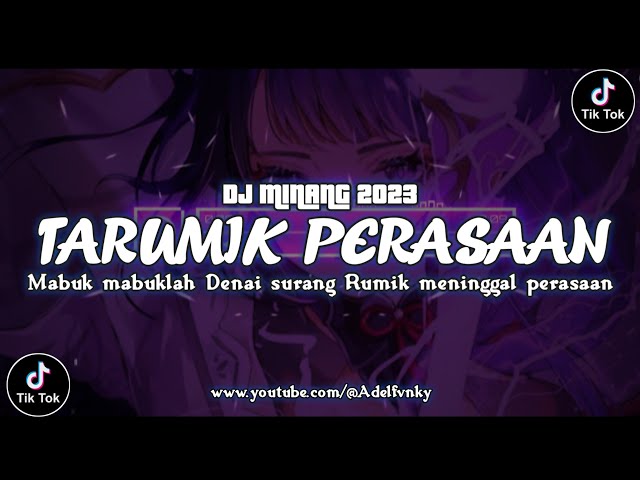 DJ MINANG TARUMIK PERASAAN VIRAL TIK TOK TERBARU 2023 YANG KALIAN CARI ! class=