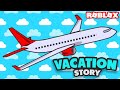 Vacation Story | Roblox Story