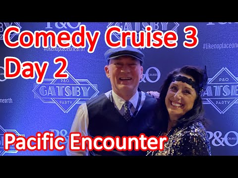 P&O Comedy Cruise 3 - Day 2 on Board the Pacific Encounter 3 Night Comedy Cruise Video Thumbnail