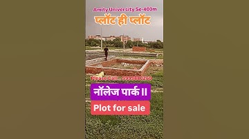 #residentialproperties (Amity University Se-400m par Knowledge Park-II me Pakki Registry ke plot