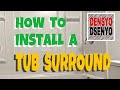 How To Install Tub Surround | Densyo Dsenyo |