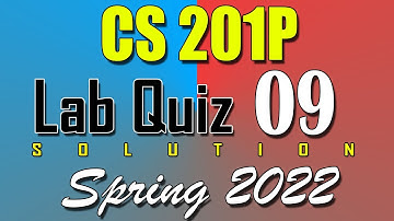 CS201P Lab Quiz 9 Solution 2022 | CS201P Quiz 8 Solved Spring 2022 | Live Attempt