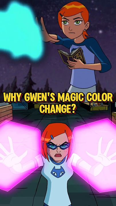 Why Gwen's Magic Color Change In Alien Force #omnitrix #benten #gwen