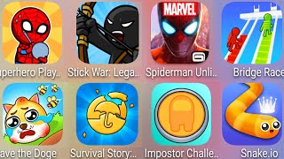 Impostor Challenge,Superhero Play 456,StickWar,Spiderman Unlimited,Bridge Race,Snake.io,Save The Dog