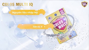 COLOS MULTI IQ I GIÚP TRẺ CAO LỚN - KHỎE MẠNH - THÔNG MINH VƯỢT TRỘI