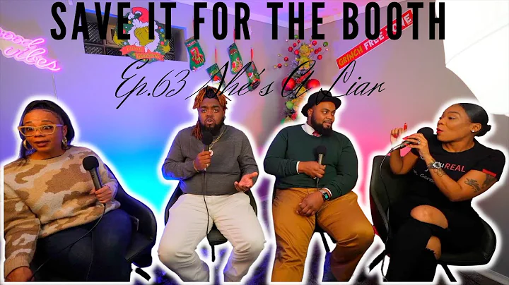 Save It For The Booth Episode 63 She's A Liar  (Re...