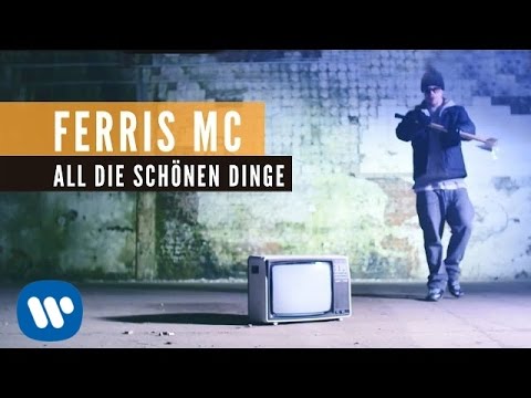 Ferris Mc - All Die Schönen Dinge