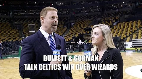 Bulpett & Gorman Talk Boston Celtics win over Wash...