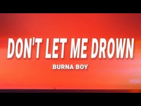 Burna Boy - Don't Let Me Drown (From F1® The Movie)
