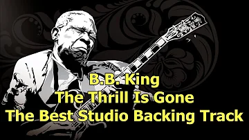 B.B. King - The Thrill Is Gone - The Best Studio Backing Track ( B minor )