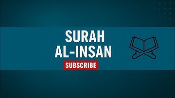 🌙 Surah Al-Insan (سورة الإنسان)
