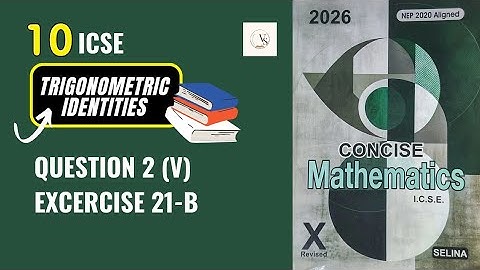 Exercise 21B Q2 (v) | ICSE Class 10 | Trigonometry Identities | Selina Math | Solved by Vivek Sir