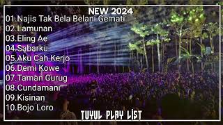 DJ FULL ALBUM TERBAIK 2024 || NAJIS || LAMUNAN || ALBUM TUYUL PLAY LIST