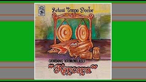 GAMBANG KROMONG ASLI KENCANA GROUP (Penyanyi. Uci Sanusi) - Rancak Zaman Jepang [1970s]