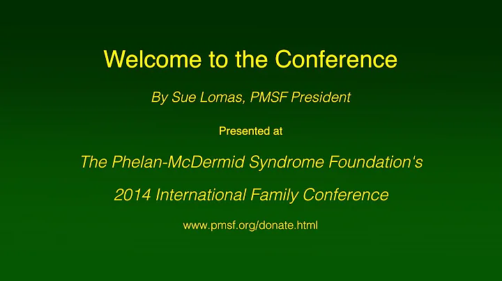 Welcome to the Conference by Sue Lomas - PMSF 2014 Conference