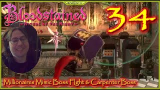 Millionaires Mimic & Carpenter Boss Fights Lets Play Bloodstained Ritual Of Night E34 Bloodstained