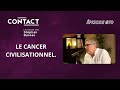 Contact 70  le cancer civilisationnel  michel onfray par stphan bureau