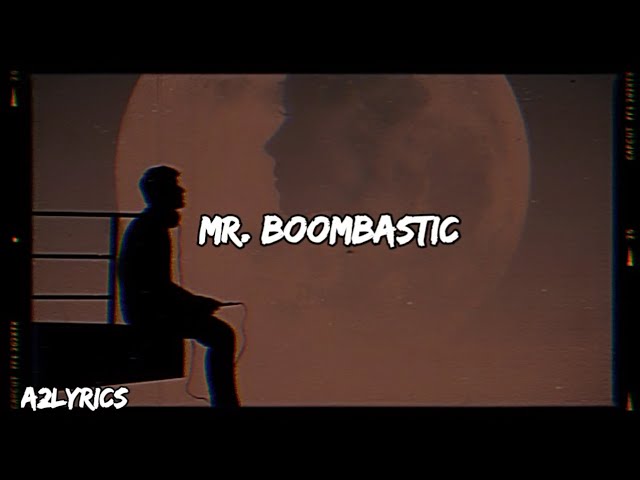 Mr BOMBASTIC (lyrics) 