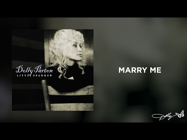 Dolly Parton - Marry Me