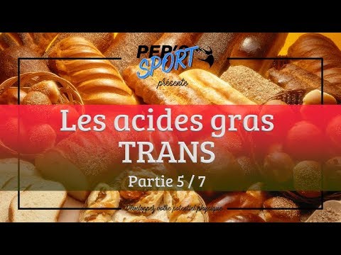 Vidéo: Quels sont les gras trans ?