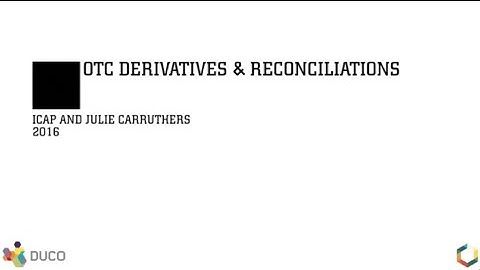 Reconciliations at ICAP: DUCO Video Series Part 1 (v2)