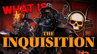 The Inquisition: The Glue That Holds The Imperium Together | Ep.75