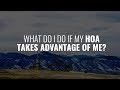 What do I do if my HOA takes advantage of me? Q&amp;A with Boyd Rolfson